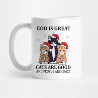 Funny Cats God Great Cats Good and People Crazy Christmas Mug